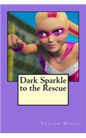 Dark Sparkle to the Rescue