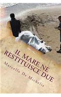 Il Mare Ne Restituisce Due: Secondo Episodio