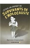 J'Etais Un Enfant de Survivants de L'Holocauste