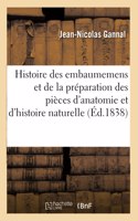 Histoire Des Embaumemens Et de la Préparation Des Pièces d'Anatomie Normale