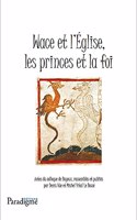 Wace Et l'Eglise, Les Princes Et La Foi