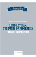 Lord Lothian: The Paths of Federalism