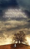 Les Forces mystiques et la Conduite de la vie