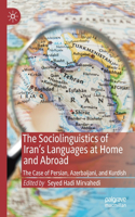 Sociolinguistics of Iran's Languages at Home and Abroad