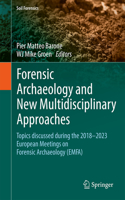 Forensic Archaeology and New Multidisciplinary Approaches