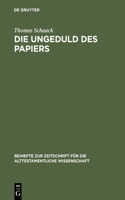 Die Ungeduld Des Papiers: Studien Zum Alttestamentlichen Verständnis Des Schreibens Anhand Des Verbums Katab Im Kontext Administrativer Vorgänge