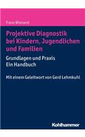 Projektive Diagnostik Bei Kindern, Jugendlichen Und Familien