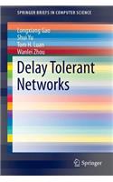 Delay Tolerant Networks