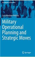 Military Operational Planning and Strategic Moves