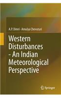 Western Disturbances - An Indian Meteorological Perspective