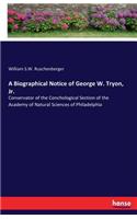 Biographical Notice of George W. Tryon, Jr.