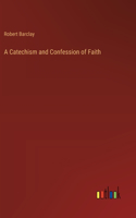 Catechism and Confession of Faith