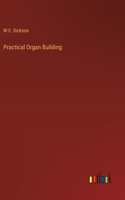 Practical Organ Building