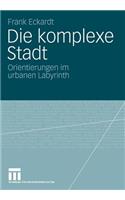 Die Komplexe Stadt