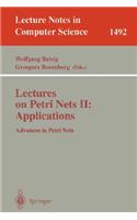 Lectures on Petri Nets II: Applications: Advances in Petri Nets