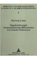 Tagesforderungen Wissenschaftlicher Bibliotheken in Kritischer Diskussion