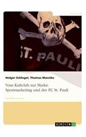 Vom Kultclub Zur Marke. Sportmarketing Und Der FC St. Pauli