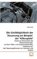 Die (Un)Möglichkeit der Steuerung am Beispiel der 