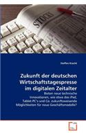 Zukunft der deutschen Wirtschaftstagespresse im digitalen Zeitalter