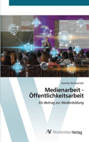 Medienarbeit - Öffentlichkeitsarbeit