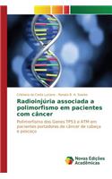 Radioinjúria associada a polimorfismo em pacientes com câncer