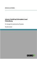 Johann Gottfried Schnabels Insel Felsenburg: Ein bürgerlich-pietistisches Paradies(German)