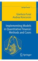 Implementing Models in Quantitative Finance: Methods and Cases