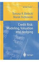 Credit Risk: Modeling, Valuation and Hedging