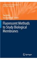 Fluorescent Methods to Study Biological Membranes