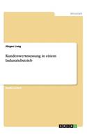 Kundenwertmessung in einem Industriebetrieb