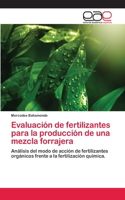 Evaluación de fertilizantes para la producción de una mezcla forrajera