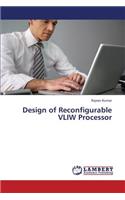 Design of Reconfigurable Vliw Processor