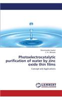 Photoelectrocatalytic Purification of Water by Zinc Oxide Thin Films