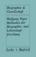 Methoden Der Biographie- Und Lebenslaufforschung