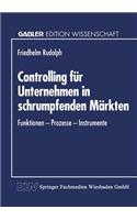 Controlling für Unternehmen in schrumpfenden Märkten