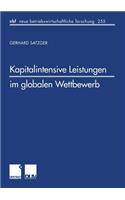 Kapitalintensive Leistungen Im Globalen Wettbewerb