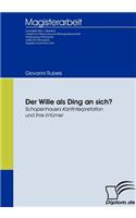 Der Wille als Ding an sich? Schopenhauers Kantinterpretation und ihre Irrtümer