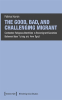 Good, Bad, and Challenging Migrant