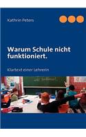 Warum Schule nicht funktioniert.