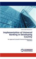 Implementation of Universal Banking in Developing Country