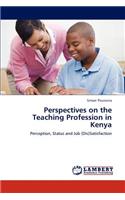 Perspectives on the Teaching Profession in Kenya