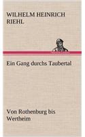 Ein Gang Durchs Taubertal: (German)