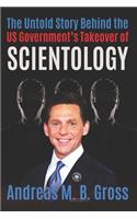 Untold Story Behind the US Government's Takeover of Scientology