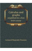Calculus and Graphs Simplified for a First Brief Course