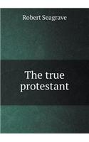 The true protestant
