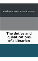 The Duties and Qualifications of a Librarian