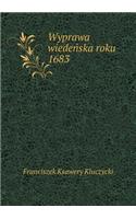 Wyprawa wiede&#324;ska roku 1683: (Polish)
