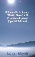 El Poema De La Pampa: "Martin Fierro" Y El Criollismo Espanol (Spanish Edition)