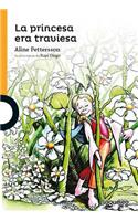 La Princesa Era Traviesa / The Princess Was Mischievous (Spanish Edition)