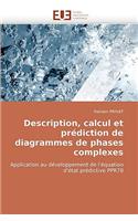 Description, Calcul Et Pr�diction de Diagrammes de Phases Complexes: (Omn.Univ.Europ.)